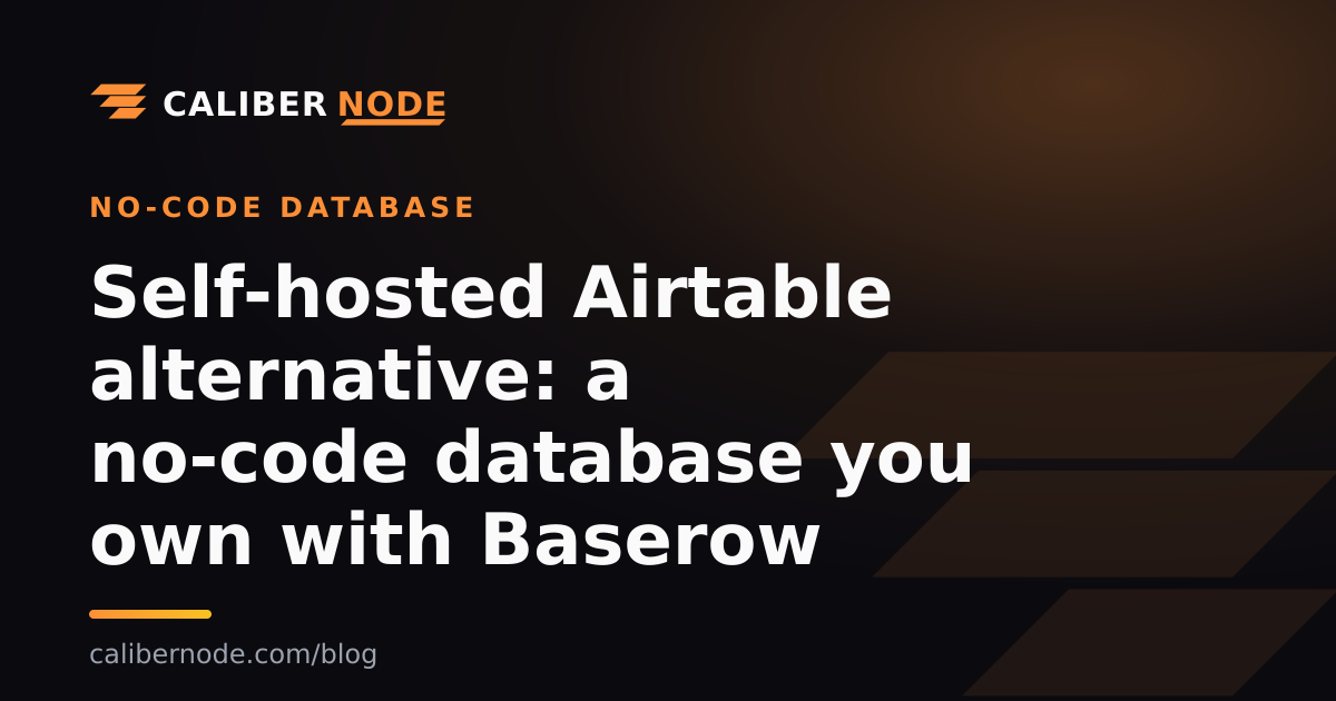 Self-hosted Airtable alternative: a no-code database you own with Baserow