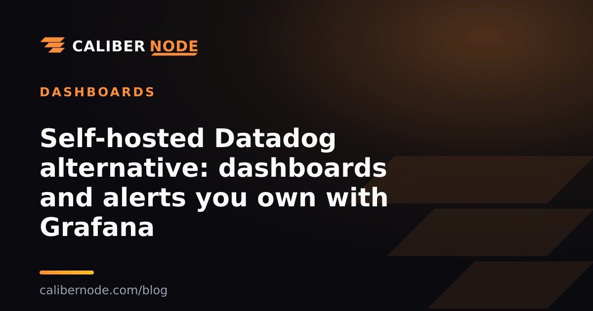 Self-hosted Datadog alternative: dashboards and alerts you own with Grafana
