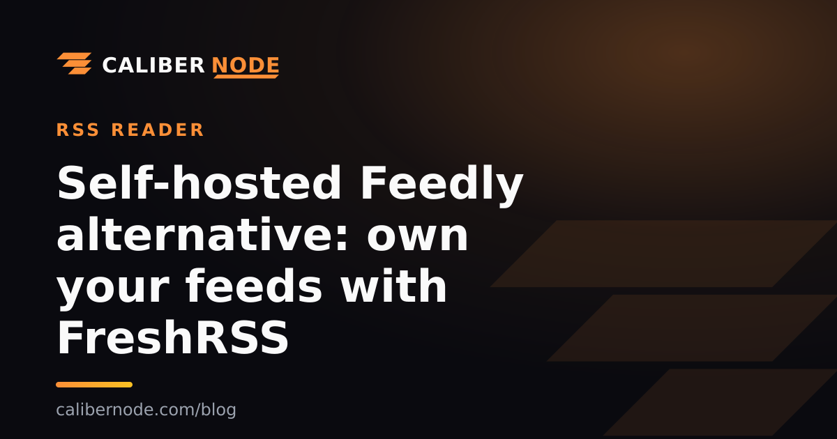 Self-hosted Feedly alternative: own your feeds with FreshRSS