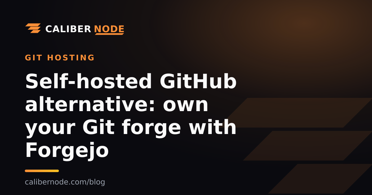 Self-hosted GitHub alternative: own your Git forge with Forgejo