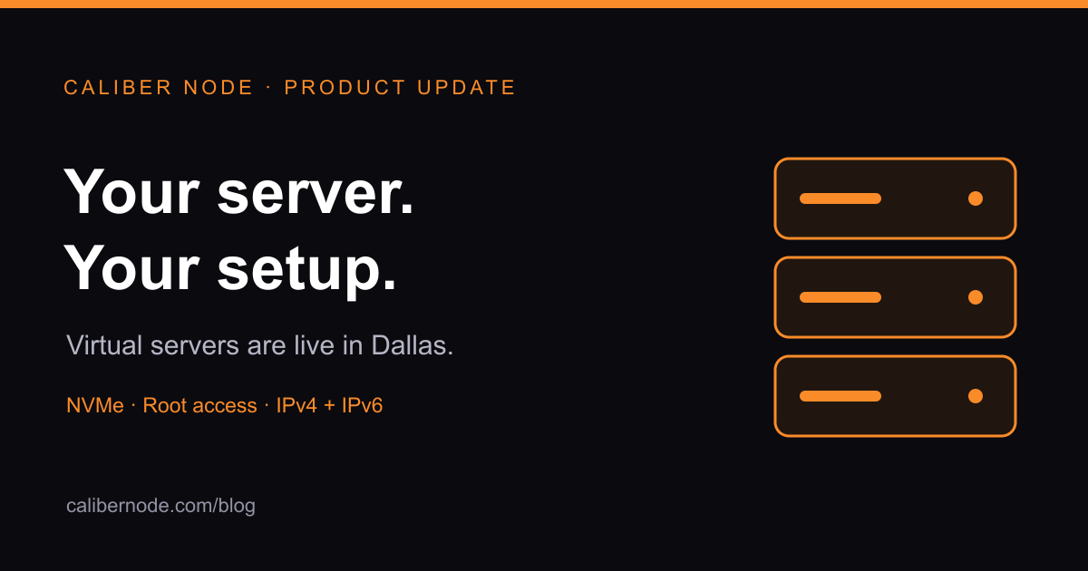 Caliber Node virtual servers launch in Dallas with NVMe storage, root access and IPv4 plus IPv6.